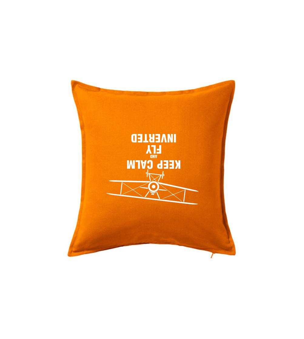 Keep Calm and Fly Inverted - Polštář 50x50