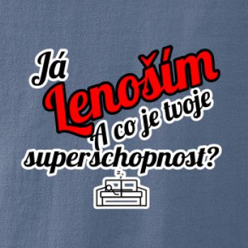 Já lenoším - tvoje superschopnost? šikmý nápis