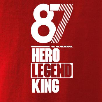 Hero, Legend, King x Queen 1987