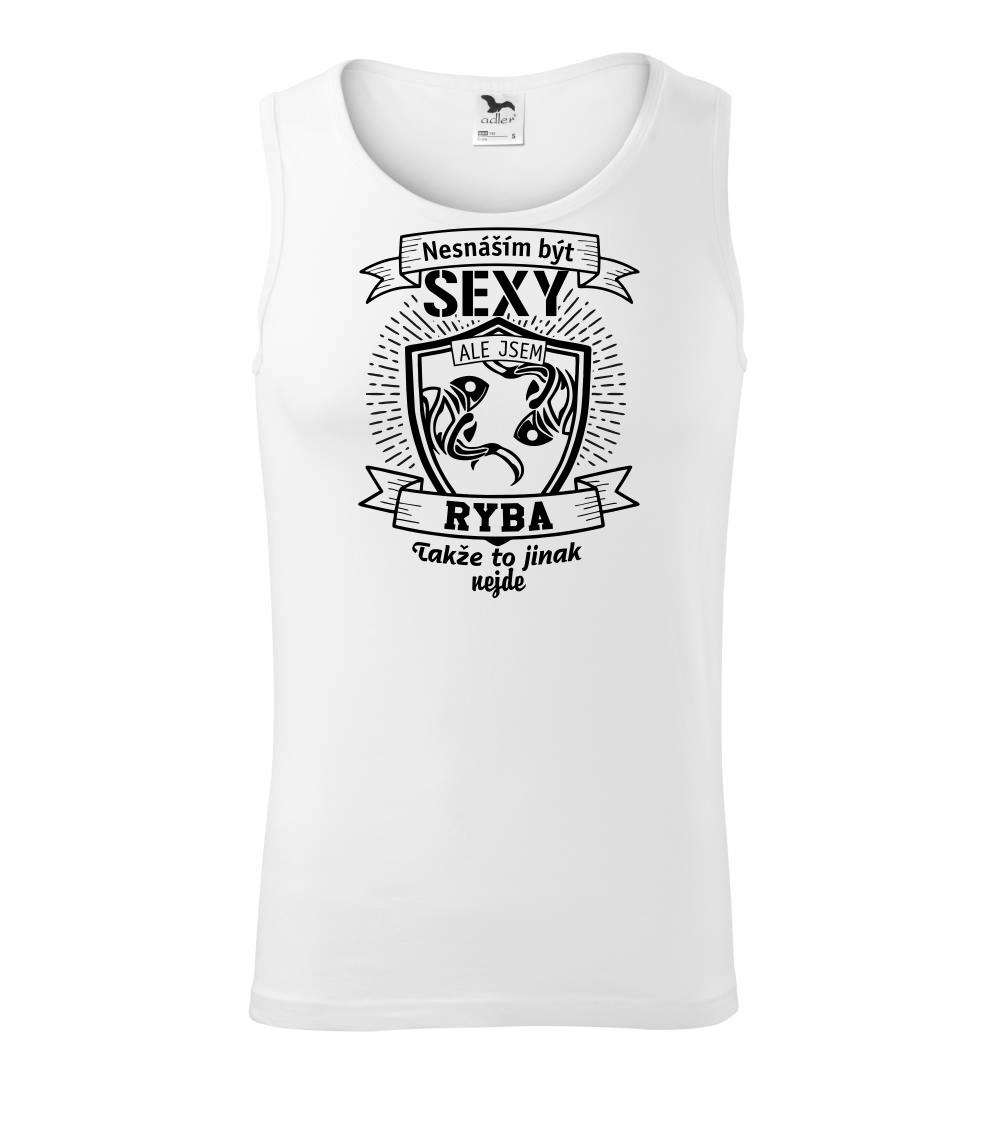 Nesnáším být sexy - Ryba Nesnáším být sexy - Ryba