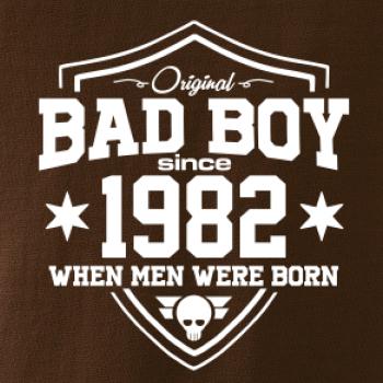 Bad boy since 1982