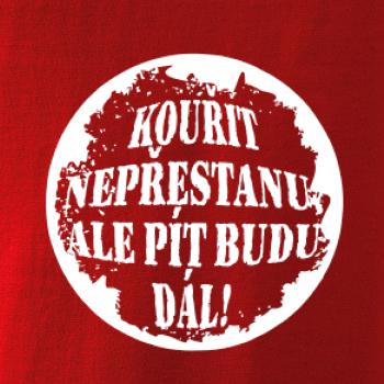 Kouřit nepřestanu, ale pít budu dál