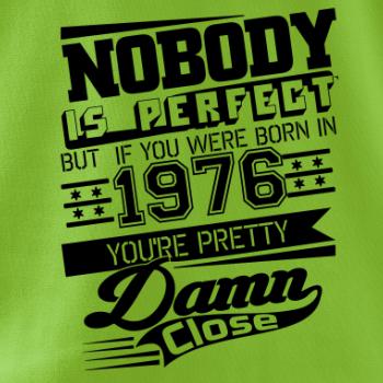 Nobody is perfect - 1976