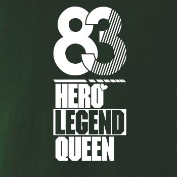 Hero, Legend, King x Queen 1983