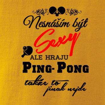 Nesnáším být Sexy - Ping Pong Nesnáším být Sexy - Ping Pong