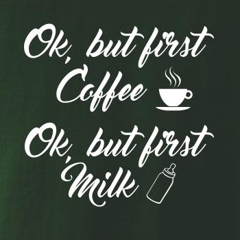 Ok, but first coffee-milk