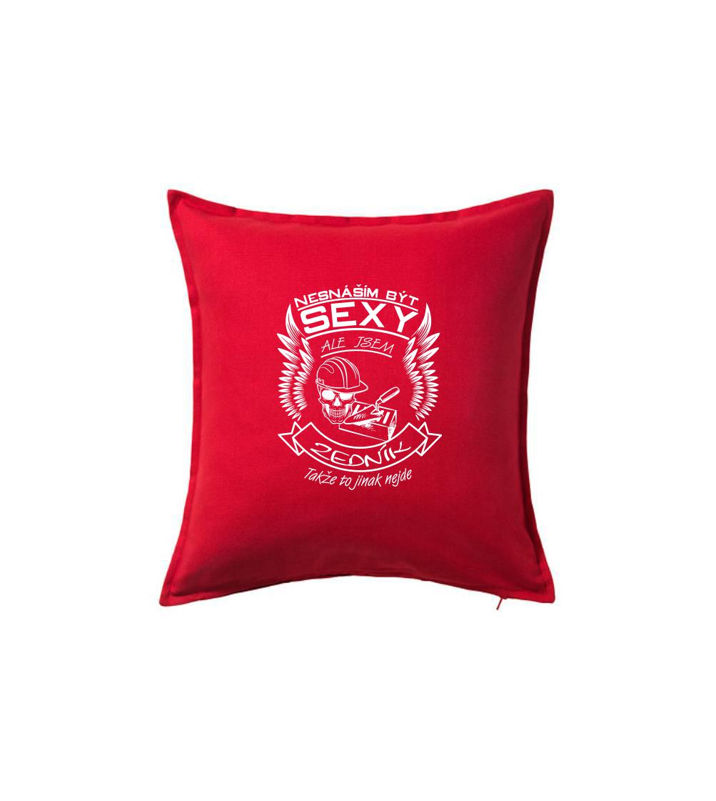 Nesnáším být sexy - zedník