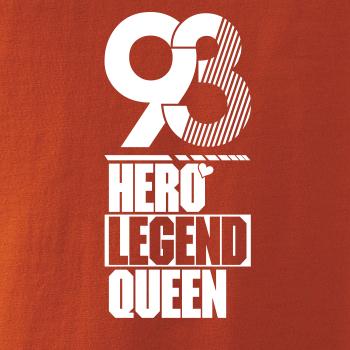 Hero, Legend, King x Queen 1993