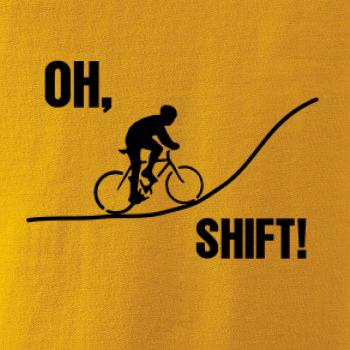 Oh shift Oh shift