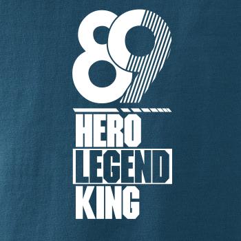 Hero, Legend, King x Queen 1989