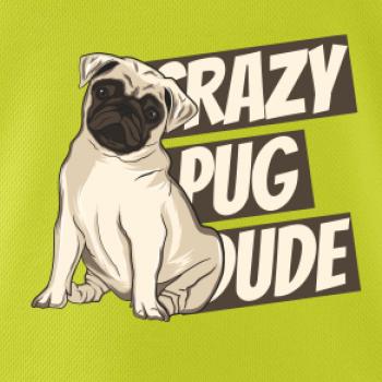 Crazy pug dude