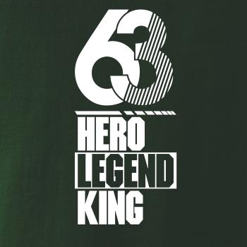 Hero, Legend, King x Queen 1963