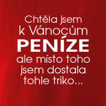 Chtěla jsem k Vánocům peníze