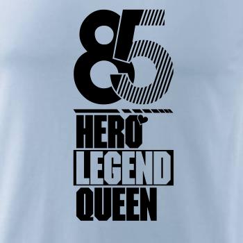 Hero, Legend, King x Queen 1985