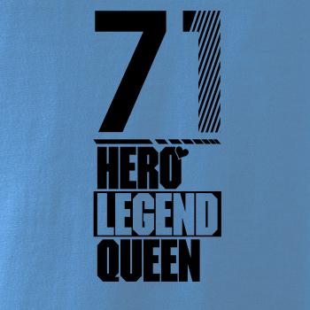 Hero, Legend, King x Queen 1971