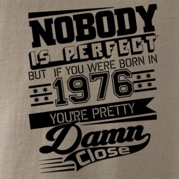 Nobody is perfect - 1976