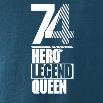 Hero, Legend, King x Queen 1974