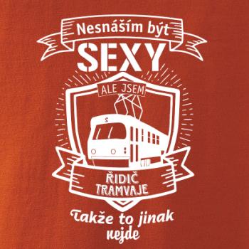 Nesnáším být sexy - řidič tramvaje, řidička tramvaje