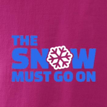 Snow must go on