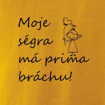 Moje ségra má prima bráchu! Moje ségra má prima bráchu!