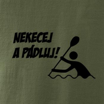 Nekecej a pádluj Nekecej a pádluj