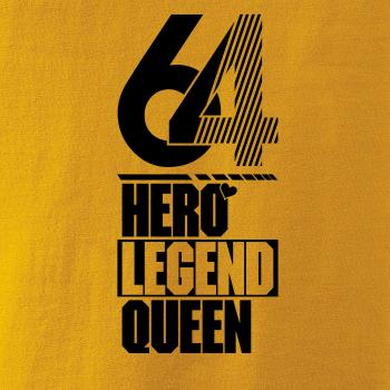 Hero, Legend, King x Queen 1964