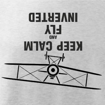 Keep Calm and Fly Inverted Keep Calm and Fly Inverted