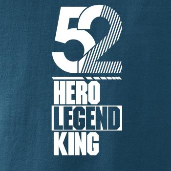 Hero, Legend, King x Queen 1952