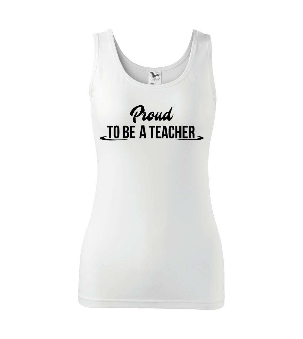 Proud to be a teacher