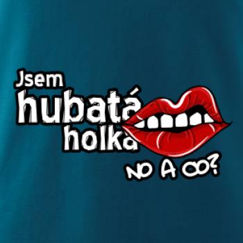 Jsem hubatá holka