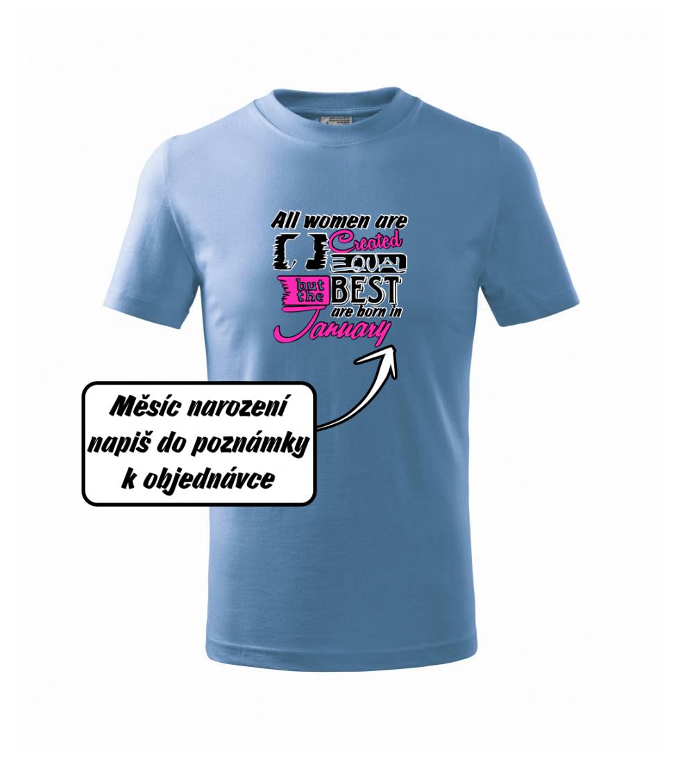 All woman are created - best (vlastní nápis měsíc narození)