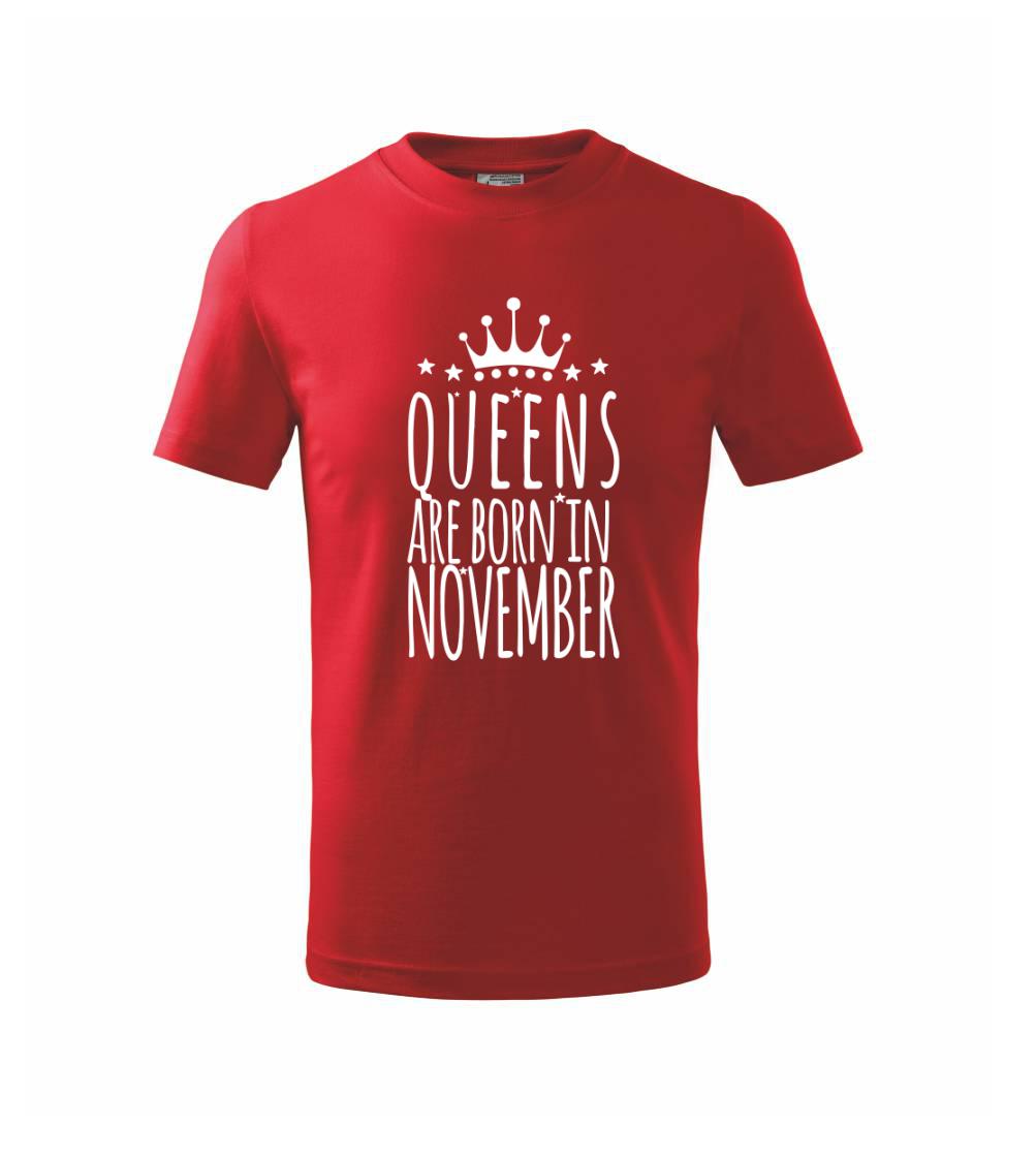 Queens are born in November - Triko dětské basic