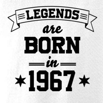 Legends are born in 1967