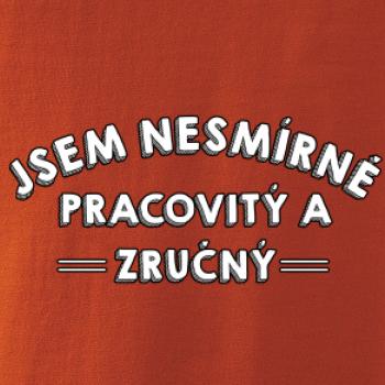 Jsem nesmírně pracovitý a zručný
