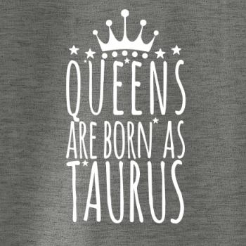 Queens are born as Taurus - Býk