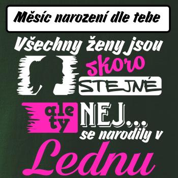 Všechny ženy jsou skoro stejné - Nej...  (vlastní nápis měsíc narození)