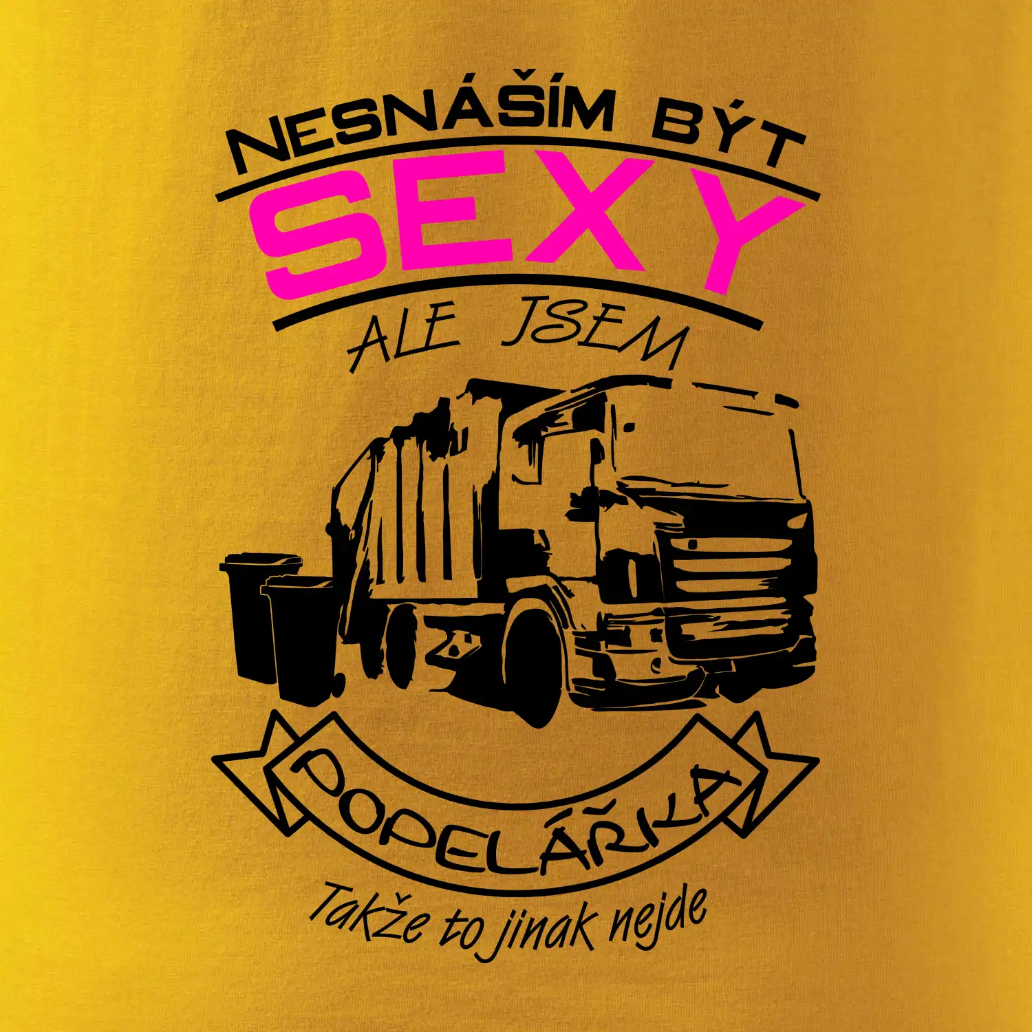 Nesnáším být sexy - Popelářka