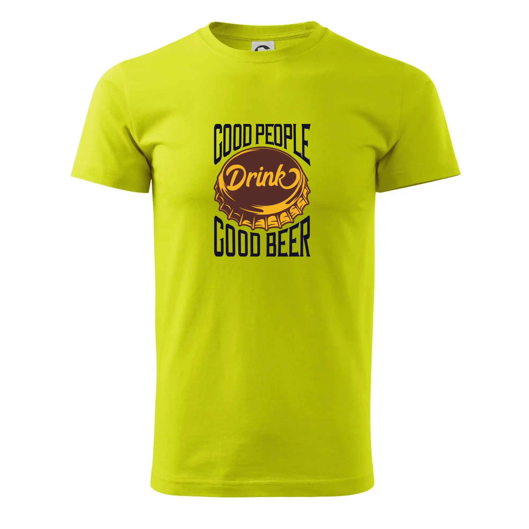 Good People Drink good Beer