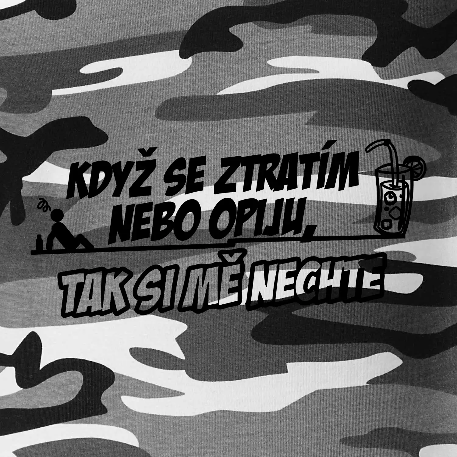 Když se ztratím nebo opiju, tak si mě nechte