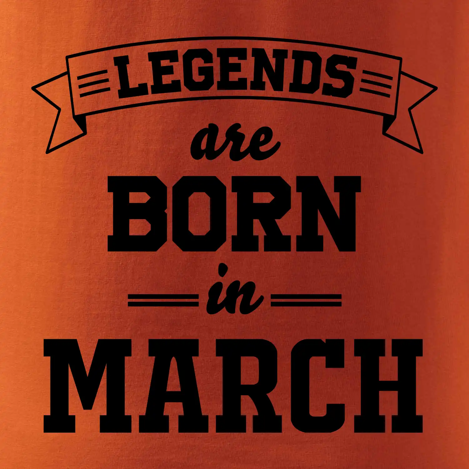 Legends are born in March