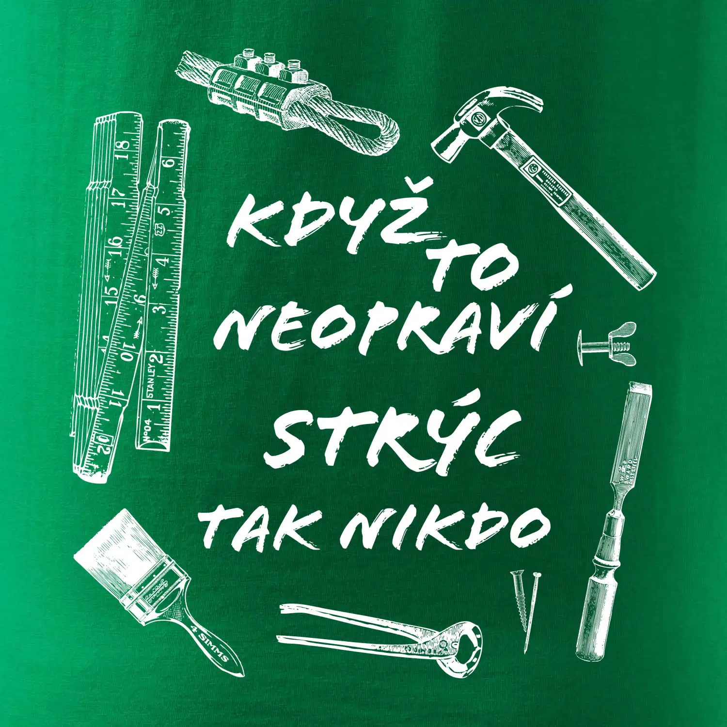 Když to neopraví strýc tak nikdo
