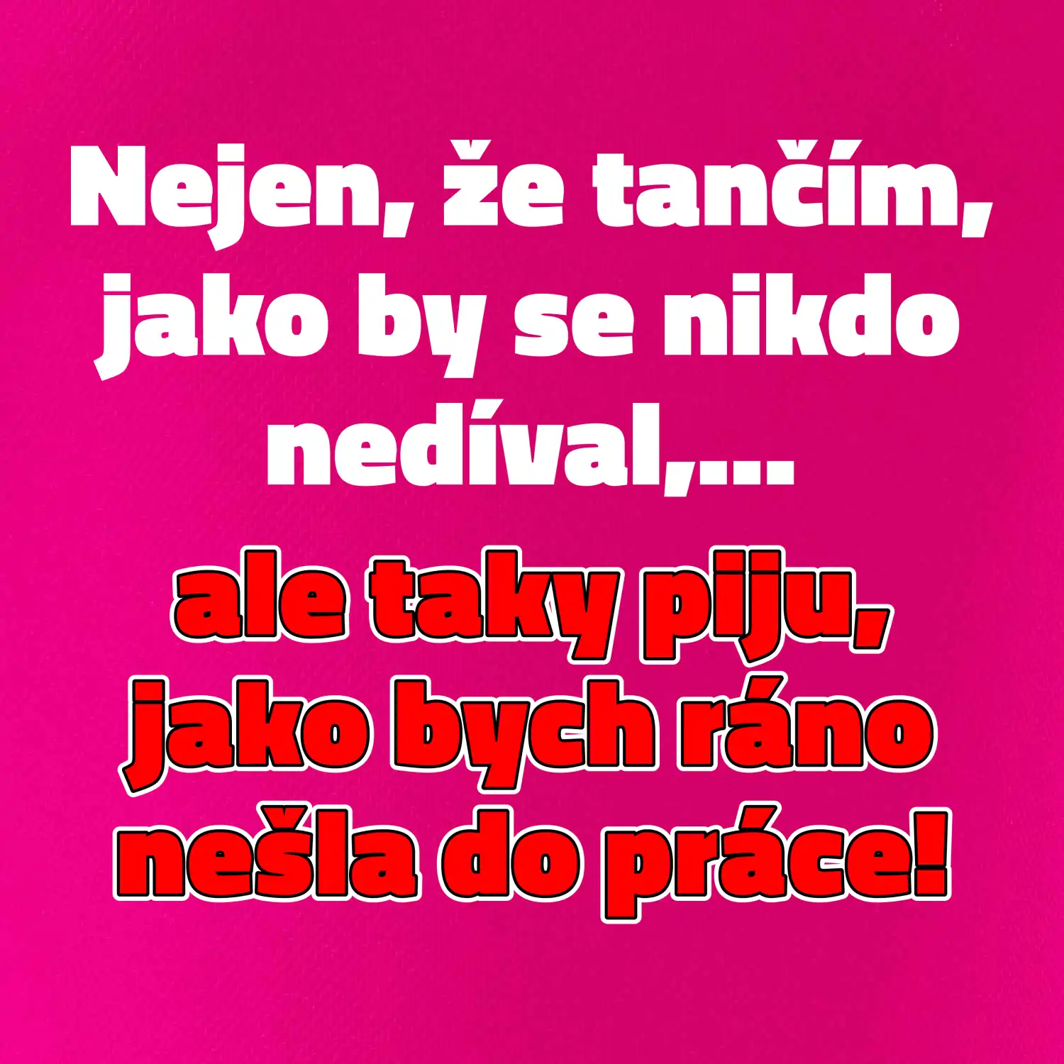 Tančím a piju