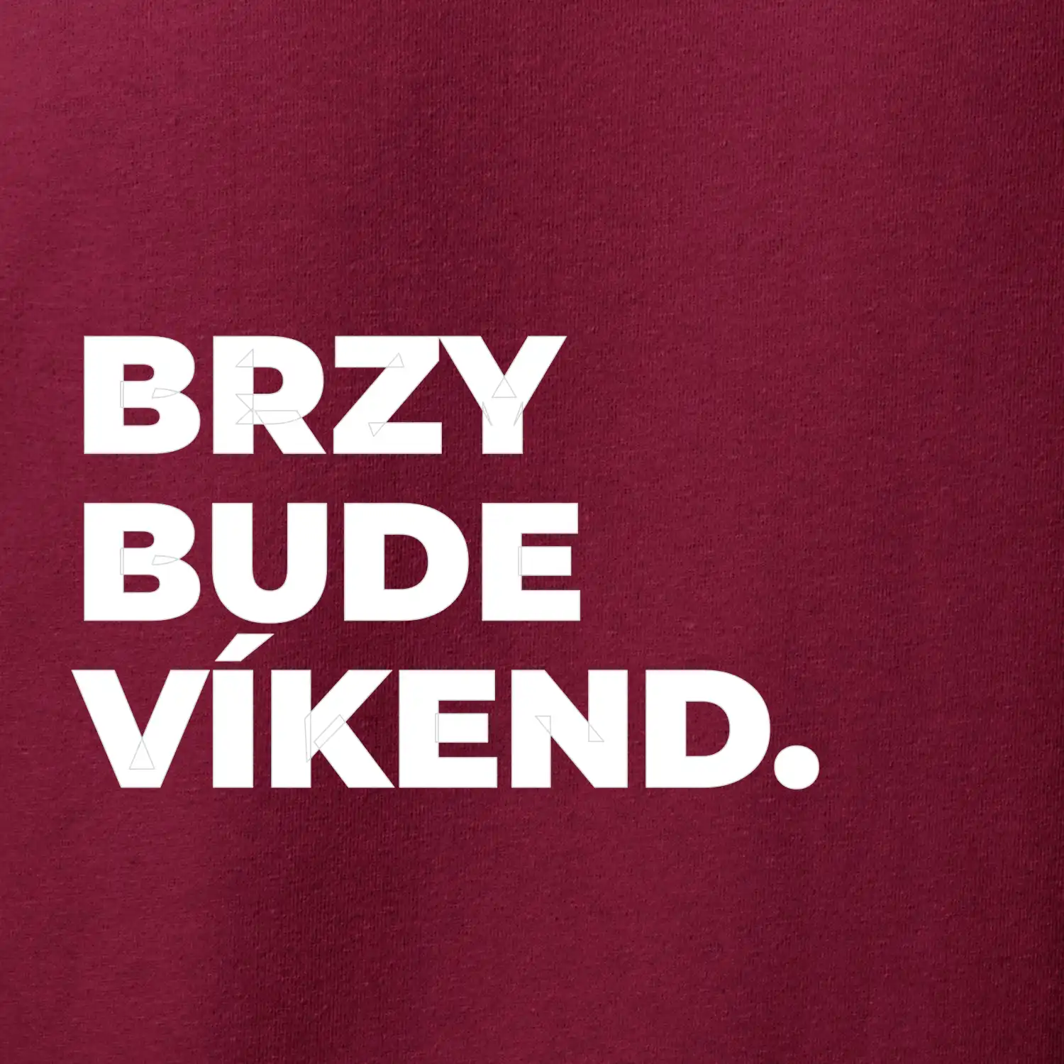 BRZY BUDE VÍKEND.