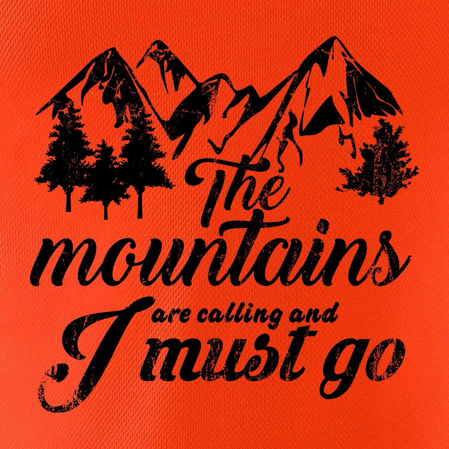 The mountains are calling and i must go