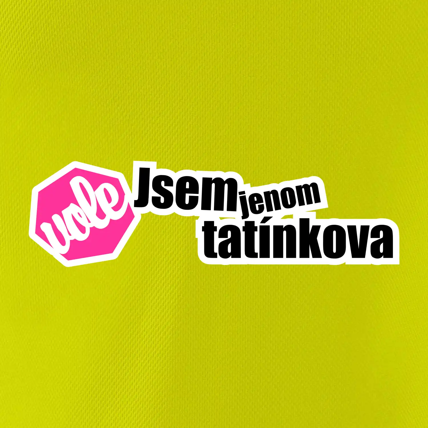 Jsem jenom tatínkova vole