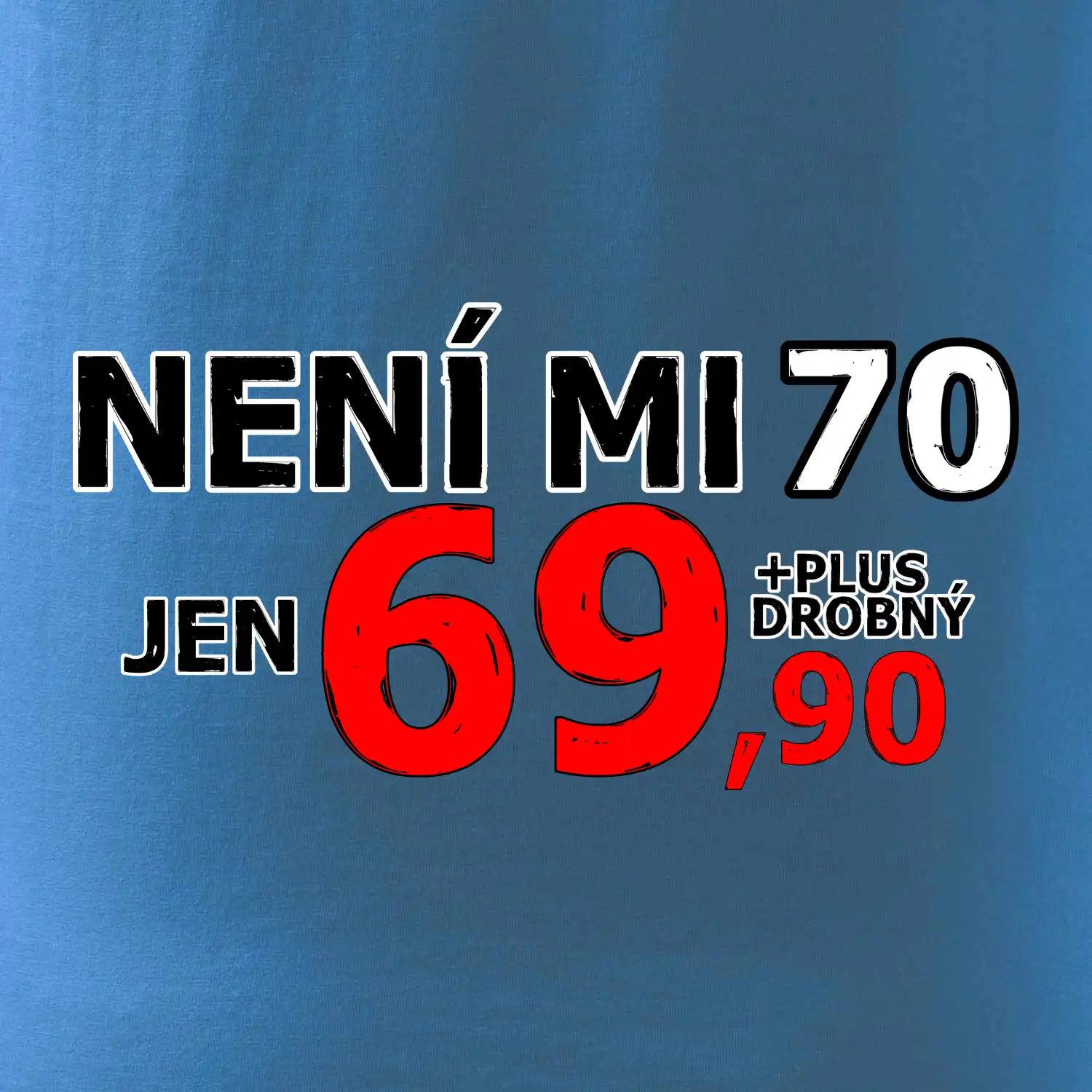 Není mi 70