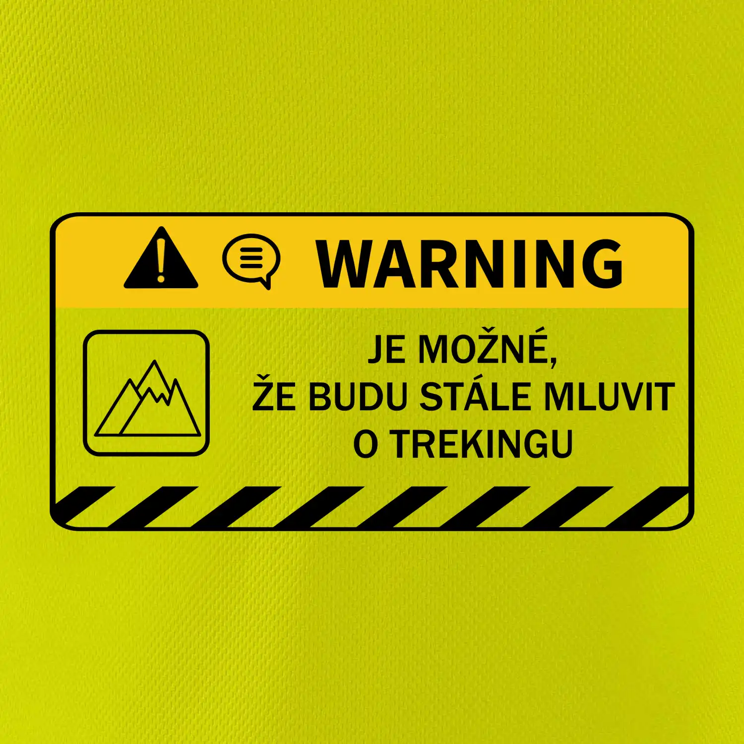 Warning - Je možné, že budu  mluvit o trekingu