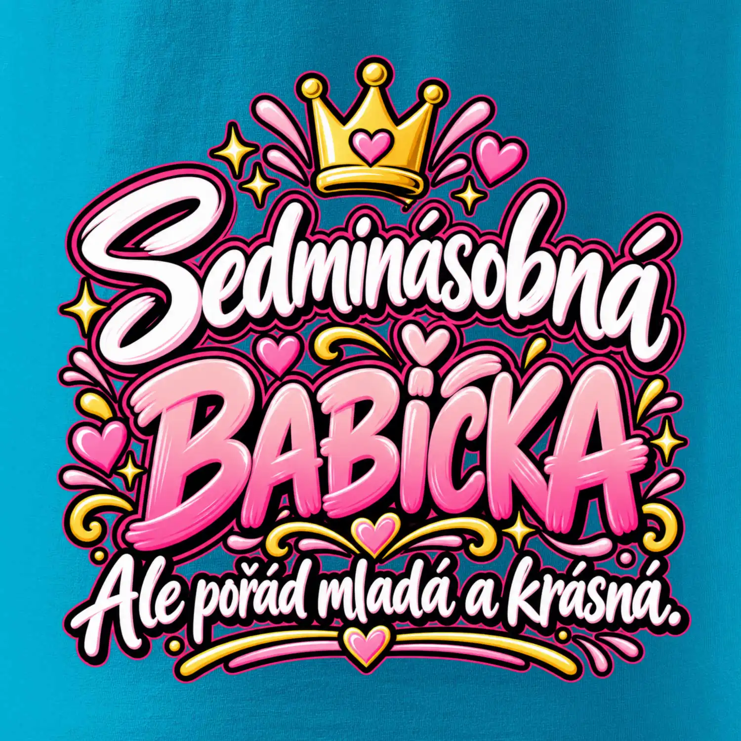 Sedminásobná babička Ale pořád mladá a krásná