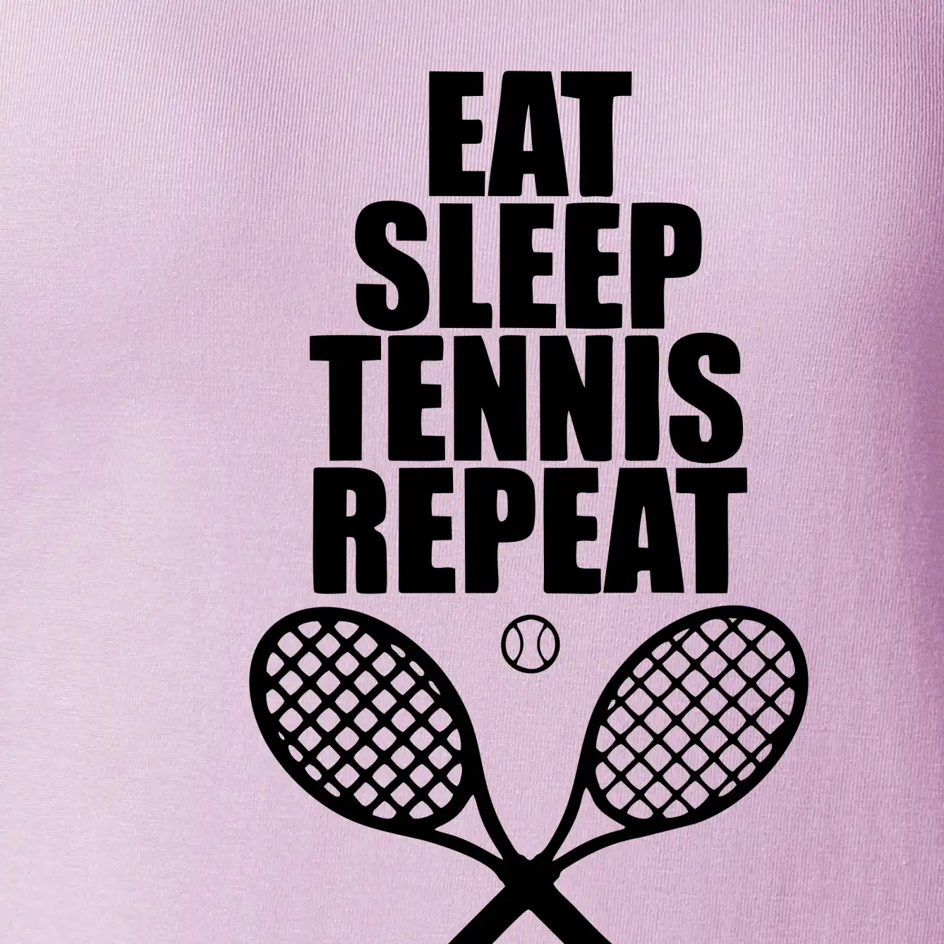 Eat sleep tennis