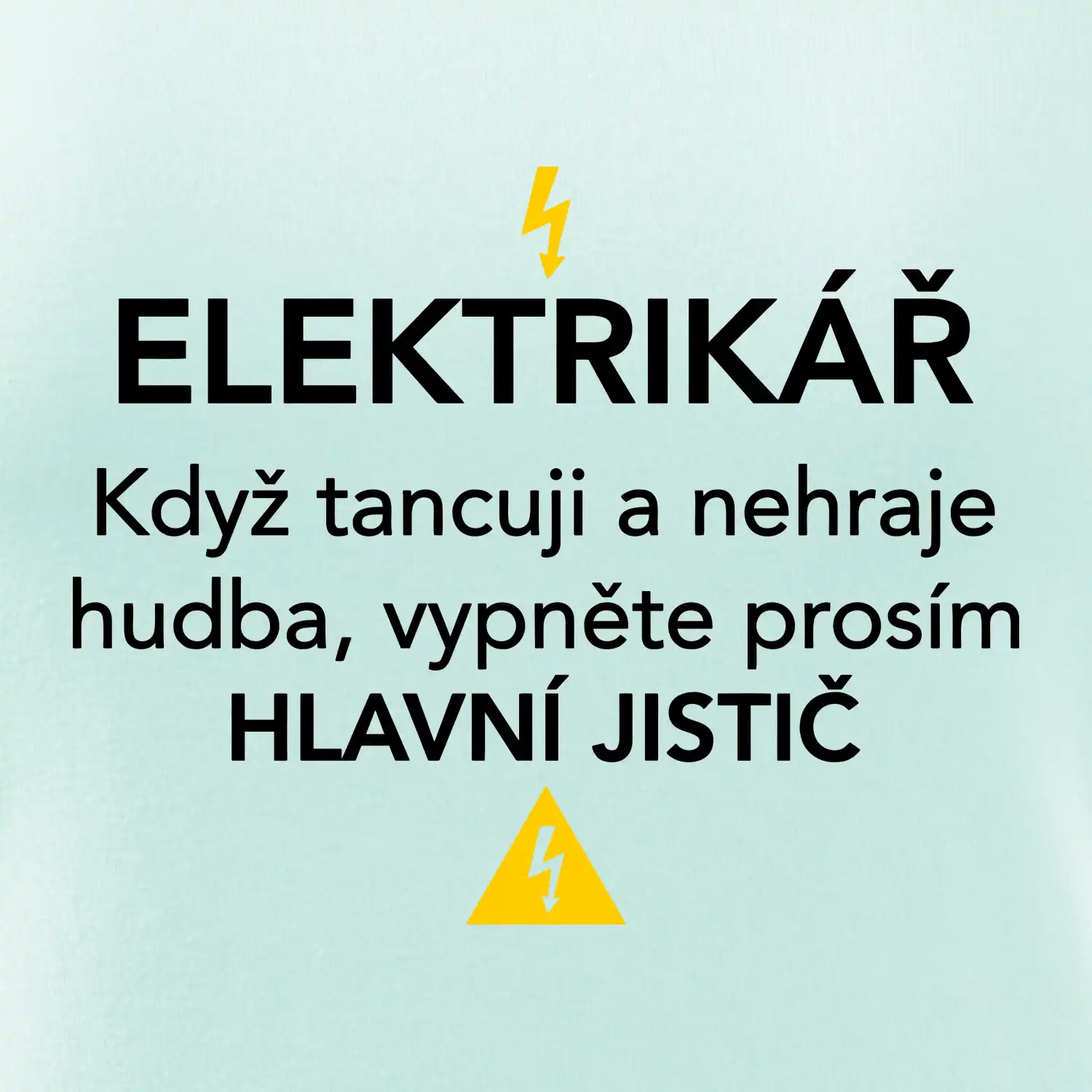 Elektrikář - hlavní jistič - Nápis na zádech